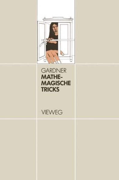 Mathemagische Tricks - Martin Gardner - Books - Springer Fachmedien Wiesbaden - 9783528084394 - 1981