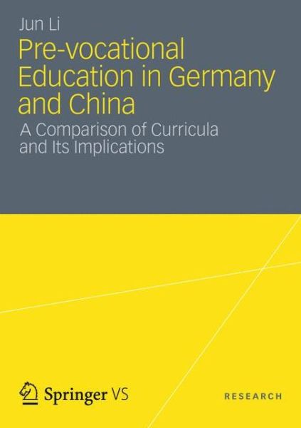 Cover for Jun Li · Pre-vocational Education in Germany and China: A Comparison of Curricula and Its Implications (Pocketbok) [2013 edition] (2012)