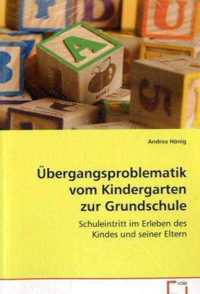 Übergangsproblematik vom Kinderg. - Hönig - Książki -  - 9783639076394 - 