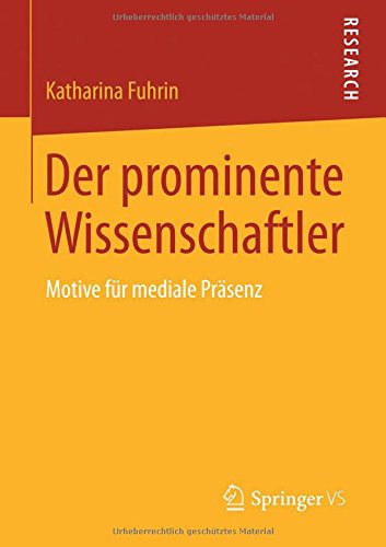 Cover for Katharina Fuhrin · Der Prominente Wissenschaftler: Motive Fur Mediale Prasenz (Paperback Book) [2013 edition] (2013)