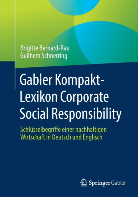 Gabler Kompakt Lexikon Corporate Social Responsibility - Brigitte Bernard-Rau - Books - Springer Fachmedien Wiesbaden GmbH - 9783658349394 - July 31, 2022