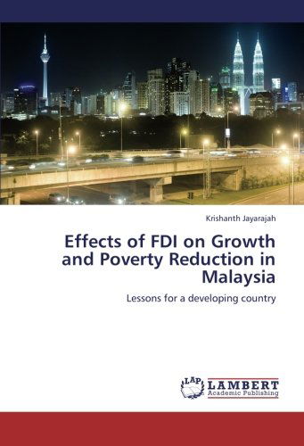 Cover for Krishanth Jayarajah · Effects of Fdi on Growth and Poverty Reduction in Malaysia: Lessons for a Developing Country (Paperback Book) (2012)