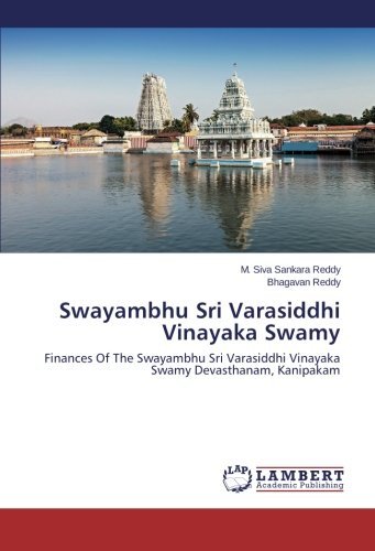 Cover for Bhagavan Reddy · Swayambhu Sri Varasiddhi Vinayaka Swamy: Finances of the Swayambhu Sri Varasiddhi Vinayaka Swamy Devasthanam, Kanipakam (Paperback Book) (2014)