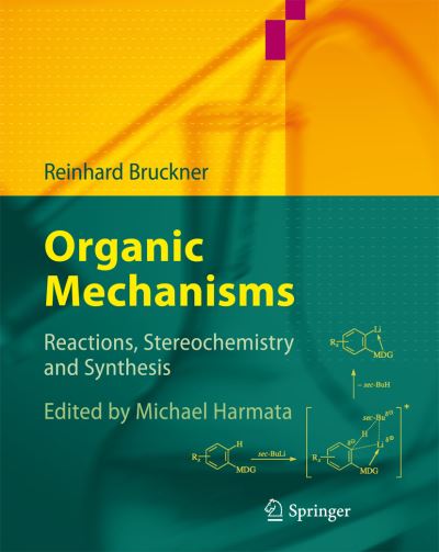 Cover for Reinhard Bruckner · Organic Mechanisms: Reactions, Stereochemistry and Synthesis (Paperback Book) [Softcover reprint of the original 1st ed. 2010 edition] (2016)