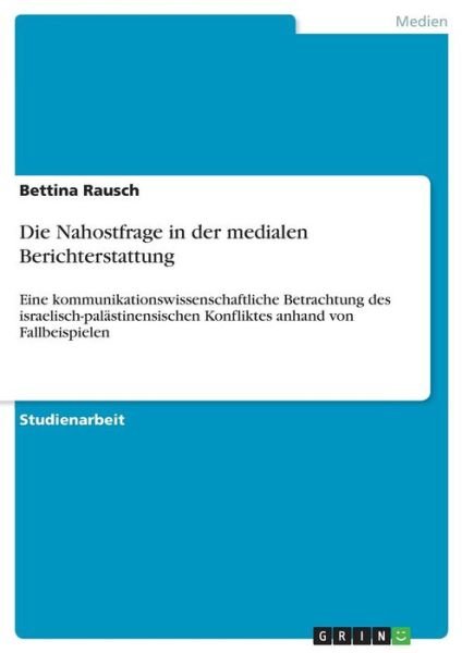 Cover for Rausch · Die Nahostfrage in der medialen (Bok)