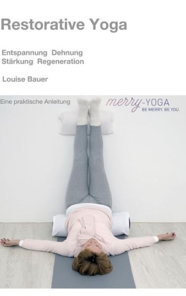 Cover for Louise Bauer · Restorative Yoga (Hardcover Book) (2015)