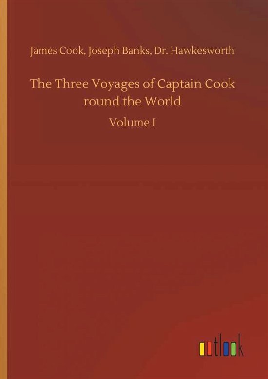 The Three Voyages of Captain Cook - Cook - Bøker -  - 9783734061394 - 25. september 2019
