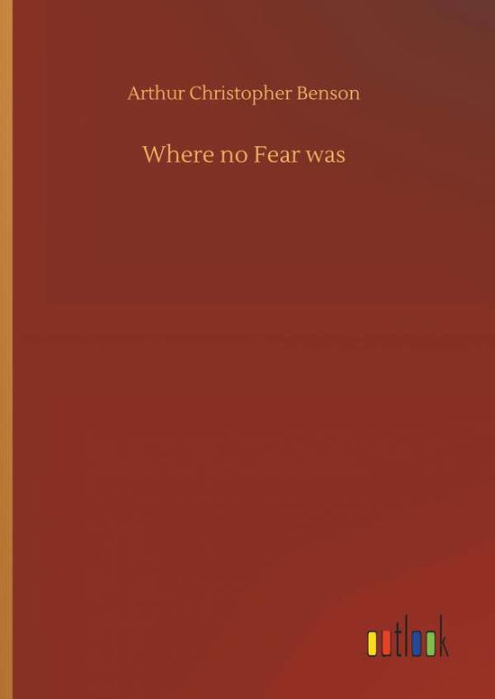 Cover for Benson · Where no Fear was (Buch) (2019)