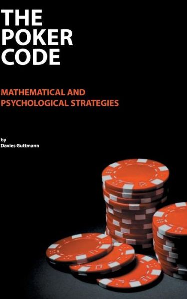 Cover for Davies Guttmann · The Poker Code: mathematical and psychological strategies (Paperback Book) (2014)