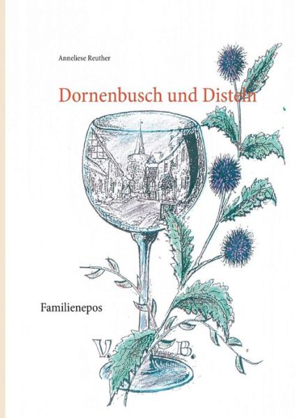 Cover for Anneliese Reuther · Dornenbusch Und Disteln (Paperback Book) [German edition] (2014)
