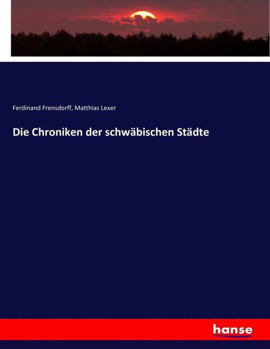 Cover for Frensdorff · Die Chroniken der schwäbisch (Book) (2017)