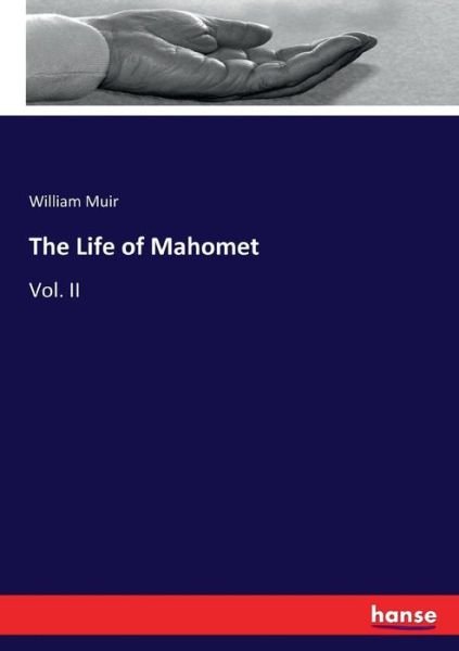 Cover for Muir · The Life of Mahomet (Book) (2017)
