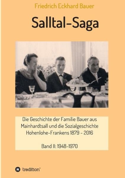 Salltal-Saga Band II - Bauer - Books -  - 9783746925394 - May 14, 2018