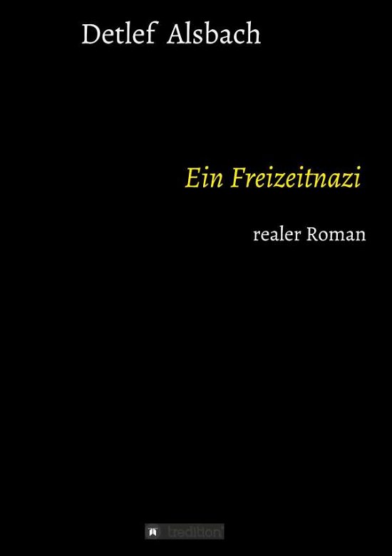 Cover for Alsbach · Ein Freizeitnazi (Book) (2019)