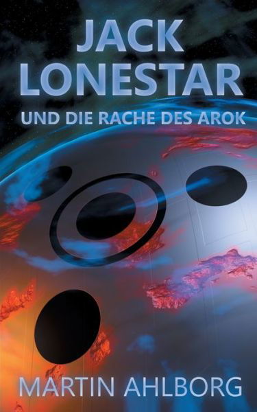 Ahlborg · Jack Lonestar und die Rache des (Buch) (2019)