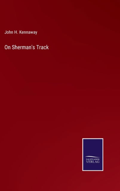 Cover for John H. Kennaway · On Sherman's Track (Hardcover Book) (2022)