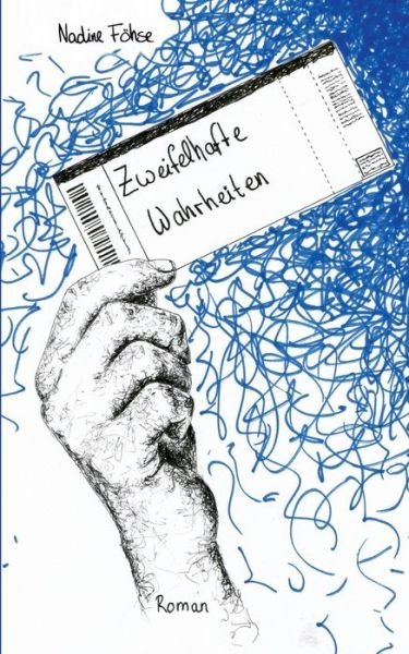 Cover for Nadine Foehse · Zweifelhafte Wahrheiten (Paperback Bog) (2020)