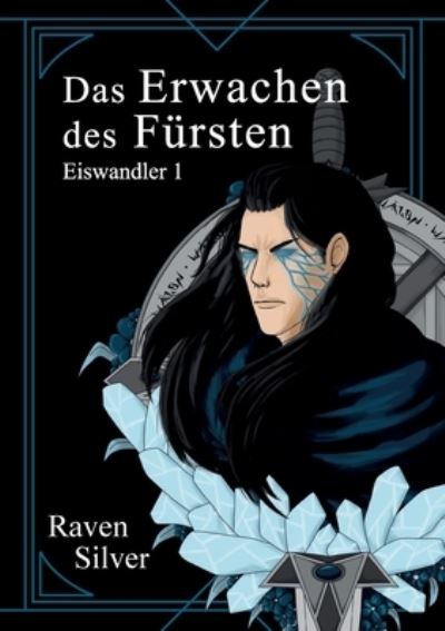 Cover for Raven Silver · Das Erwachen des Fursten: Eiswandler 1 (Paperback Book) (2021)