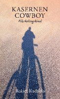 Cover for Rainer Kudziela · Kasernen-Cowboy (Hardcover Book) (2021)