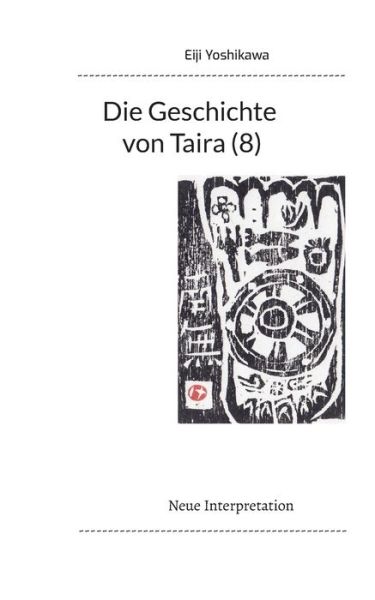 Die Geschichte von Taira (8) - Eiji Yoshikawa - Libros - BoD  Books on Demand - 9783756809394 - 2 de mayo de 2023