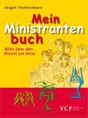 Cover for Jürgen Tochtermann · Mein Ministrantenbuch (Paperback Book) (2007)