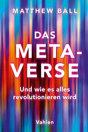 Cover for Matthew Ball · Das Metaverse (Bok) (2022)