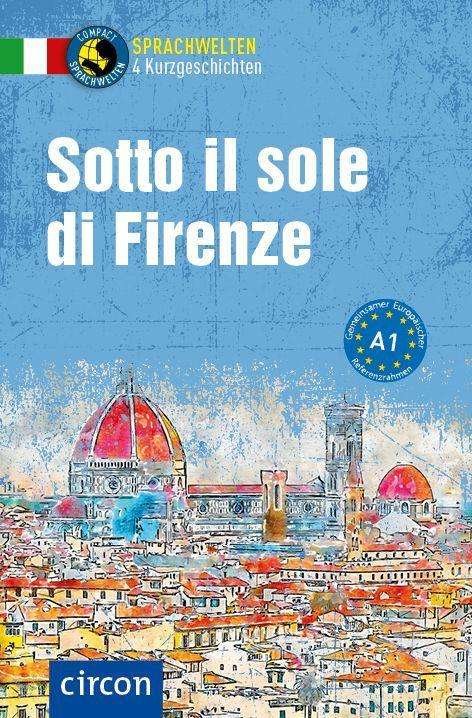 Cover for Silvia Brusati · Sotto il sole di Firenze (Paperback Book) (2021)