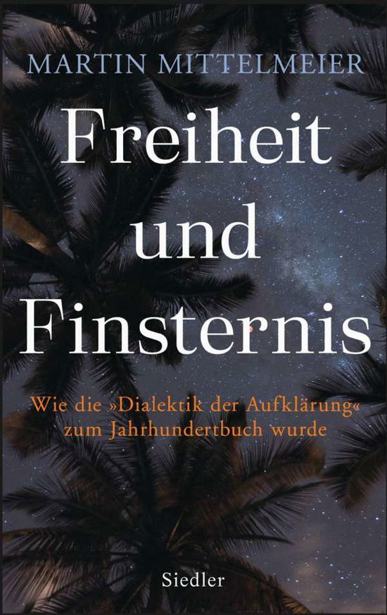 Cover for Martin Mittelmeier · Freiheit und Finsternis (Hardcover Book) (2021)