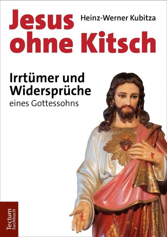 Cover for Kubitza · Jesus ohne Kitsch (Book) (2019)