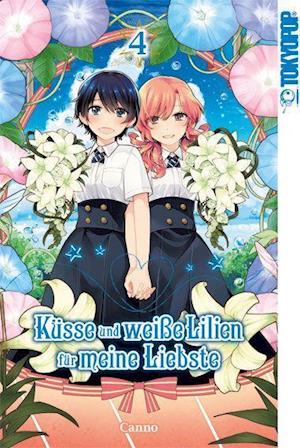 Küsse und weiße Lilien für meine Liebste 04 - Canno - Livros - TOKYOPOP GmbH - 9783842067394 - 11 de agosto de 2021