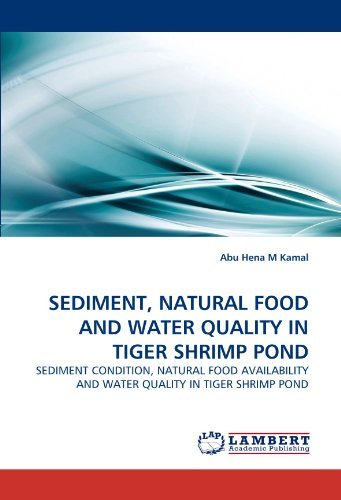 Cover for Abu Hena M Kamal · Sediment, Natural Food and Water Quality in Tiger Shrimp Pond: Sediment Condition, Natural Food Availability and Water Quality in Tiger Shrimp Pond (Taschenbuch) (2011)