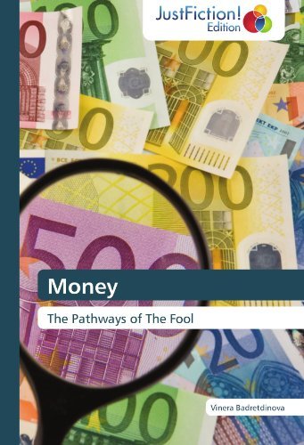 Cover for Vinera Badretdinova · Money: the Pathways of the Fool (Taschenbuch) (2012)