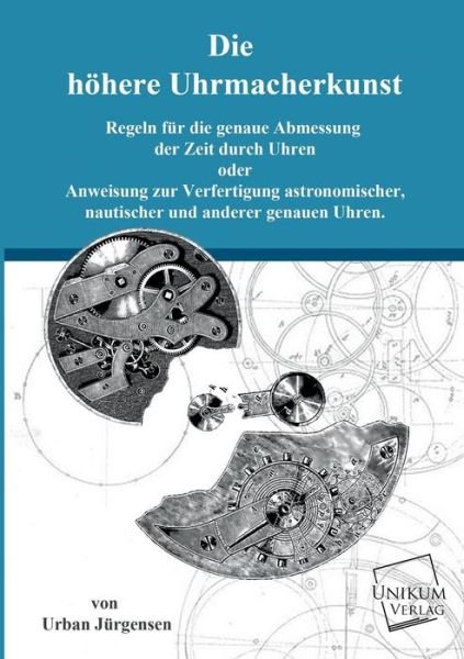 Cover for Urban Jurgensen · Die Hohere Uhrmacherkunst (Paperback Book) [German edition] (2013)