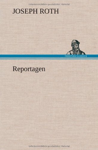Cover for Joseph Roth · Reportagen (Hardcover bog) [German edition] (2013)
