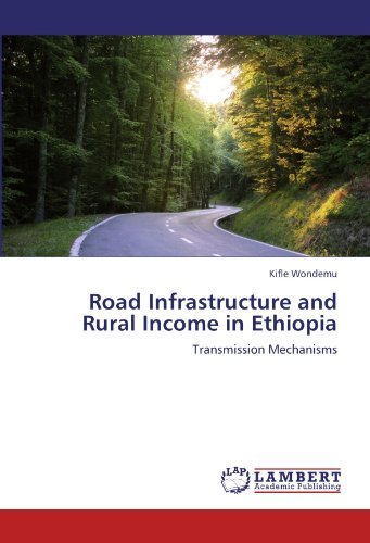 Cover for Kifle Wondemu · Road Infrastructure and Rural Income in Ethiopia: Transmission Mechanisms (Pocketbok) (2011)