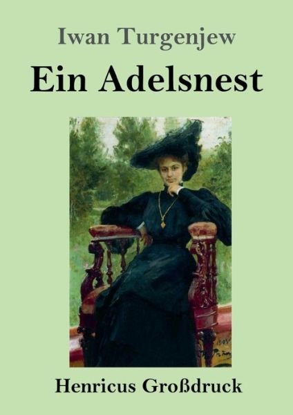 Cover for Iwan Turgenjew · Ein Adelsnest (Grossdruck) (Paperback Bog) (2019)
