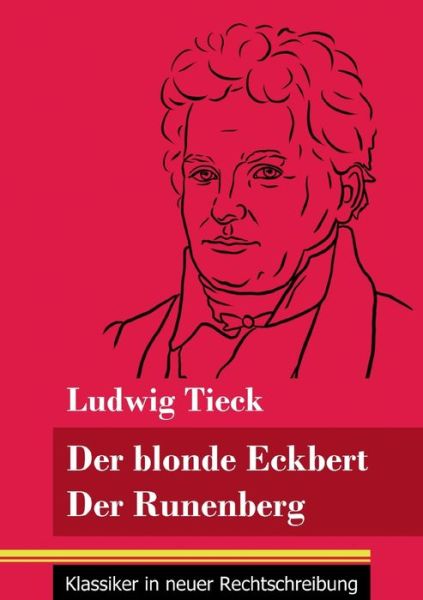 Cover for Ludwig Tieck · Der blonde Eckbert / Der Runenberg (Paperback Bog) (2021)