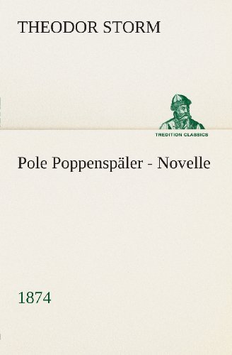 Cover for Theodor Storm · Pole Poppenspäler Novelle (1874) (Tredition Classics) (German Edition) (Paperback Book) [German edition] (2013)