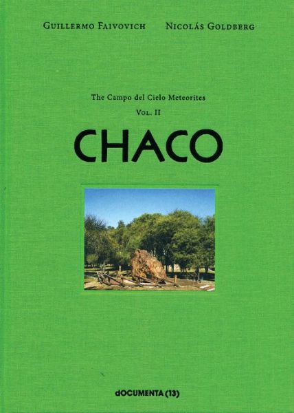 Cover for Etel Adnan · Guillermo Faivovich &amp; Nicolas Goldberg: El Chaco (Campo Del Cielo Meteorites) (Hardcover Book) (2013)