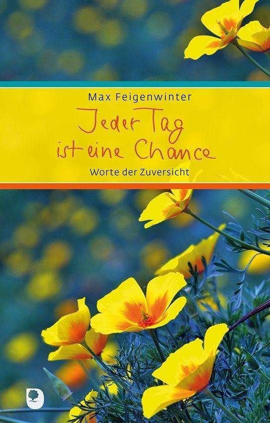 Cover for Feigenwinter · Jeder Tag ist eine Chance (Book)