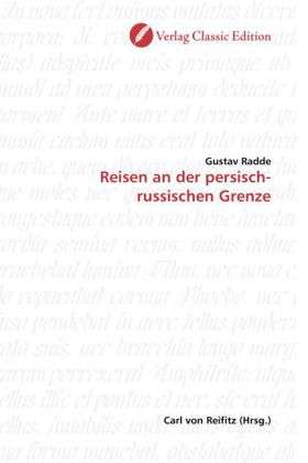 Cover for Radde · Reisen an der persisch-russischen (Book)