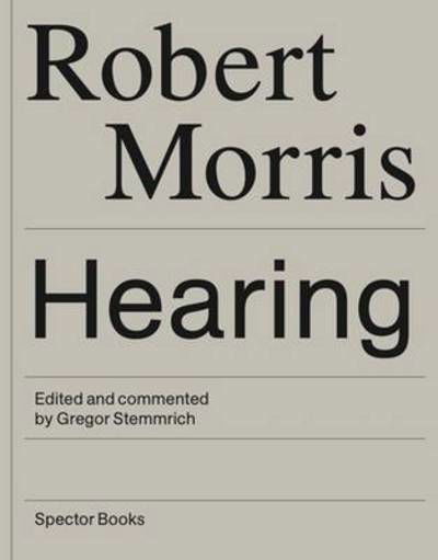 Hearing - Robert Morris - Książki - Spector Books - 9783940064394 - 1 września 2013