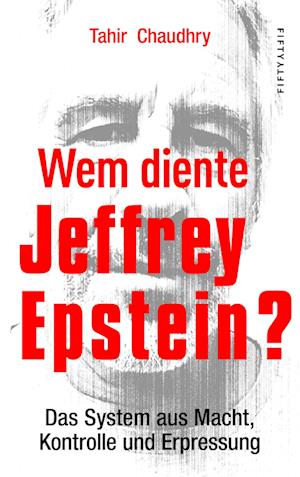 Cover for Tahir Chaudhry · Wem diente Jeffrey Epstein? (Book) (2024)