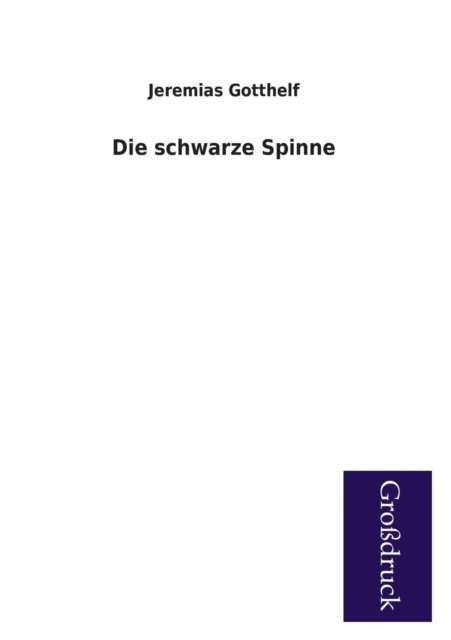 Cover for Jeremias Gotthelf · Die Schwarze Spinne (Paperback Book) [German edition] (2013)