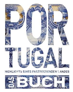 Cover for Kunth GmbH &amp; Co. KG · Portugal. Das Buch (Inbunden Bok) (2022)
