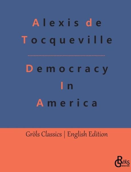 Cover for Alexis de Tocqueville · Democracy In America (Book) (2023)
