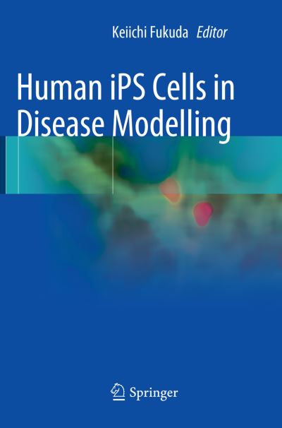 Cover for Human iPS Cells in Disease Modelling (Paperback Book) [Softcover reprint of the original 1st ed. 2016 edition] (2018)