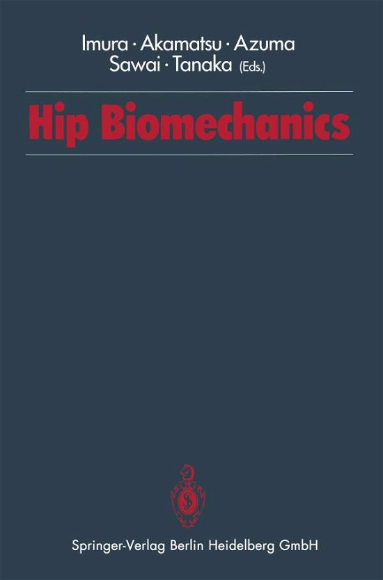 Shinichi Imura · Hip Biomechanics (Paperback Bog) [Softcover reprint of the original 1st ed. 1993 edition] (2014)