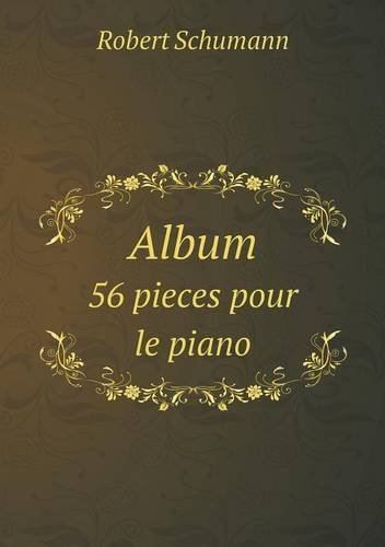 Cover for Robert Schumann · Album 56 Pieces Pour Le Piano (Pocketbok) (2013)