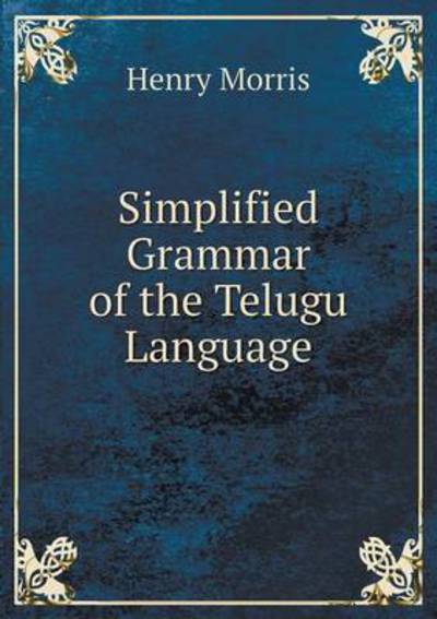 Cover for Henry Morris · Simplified Grammar of the Telugu Language (Paperback Book) (2014)